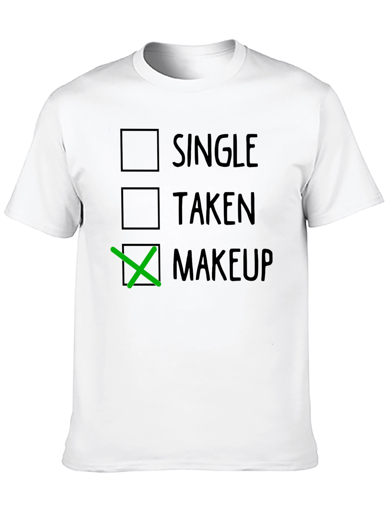 Makeup Choice T-Shirt Funny Dating Humor Tee