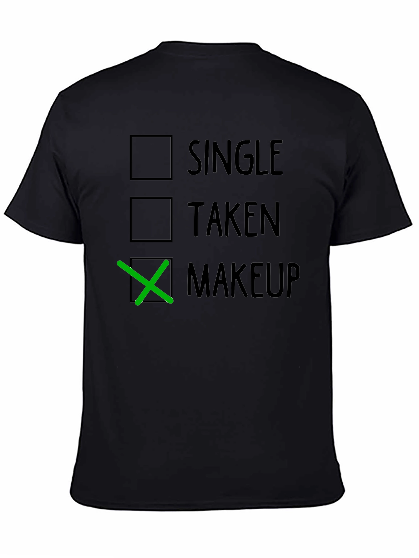 Makeup Choice T-Shirt Funny Dating Humor Tee