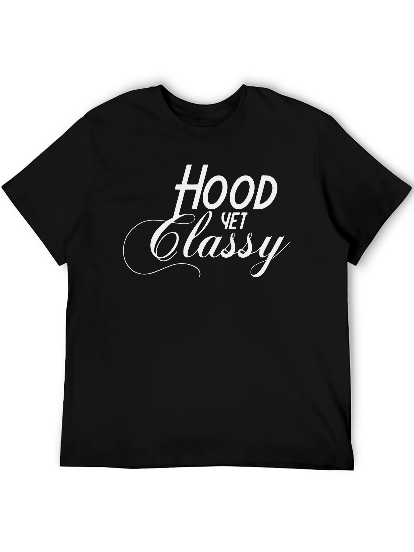 Hood Yet Classy Black T-Shirt