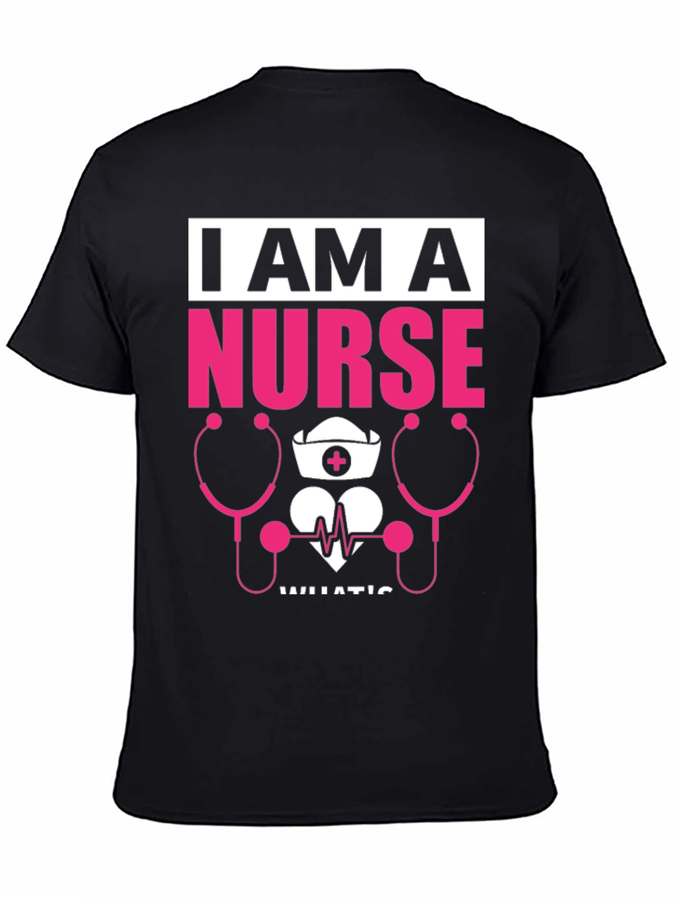 I Am A Nurse T-Shirt - Medical Profession Tee