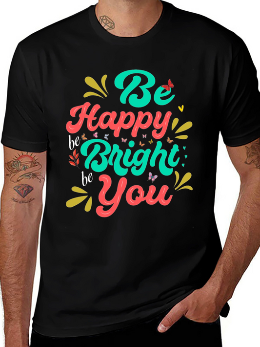 Be Happy Bright You Graphic T-Shirt
