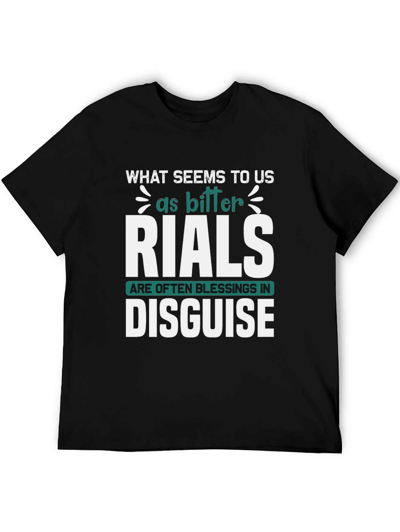 Inspirational Graphic Tee: Trials Are Blessings Disguised