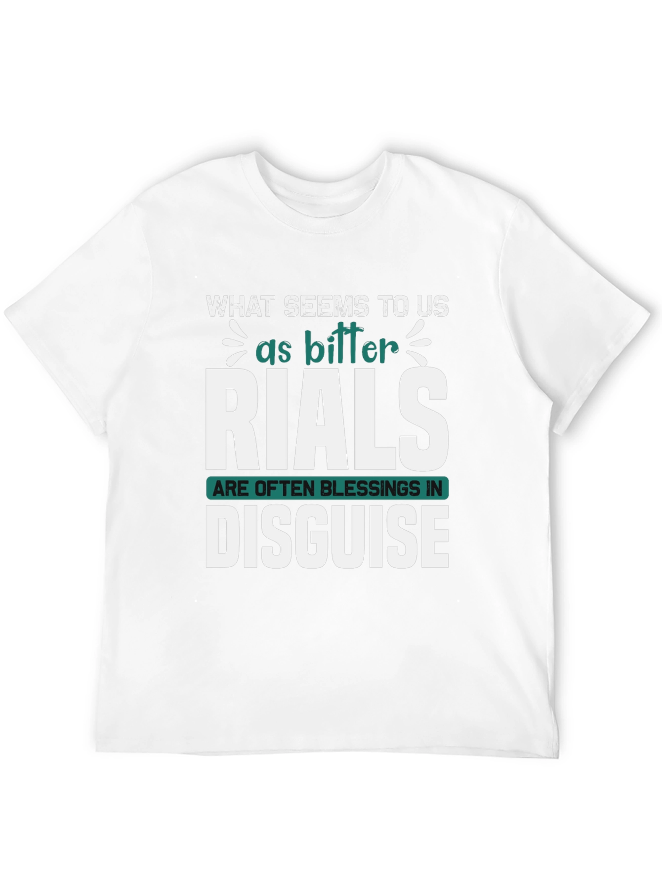 Inspirational Graphic Tee: Trials Are Blessings Disguised