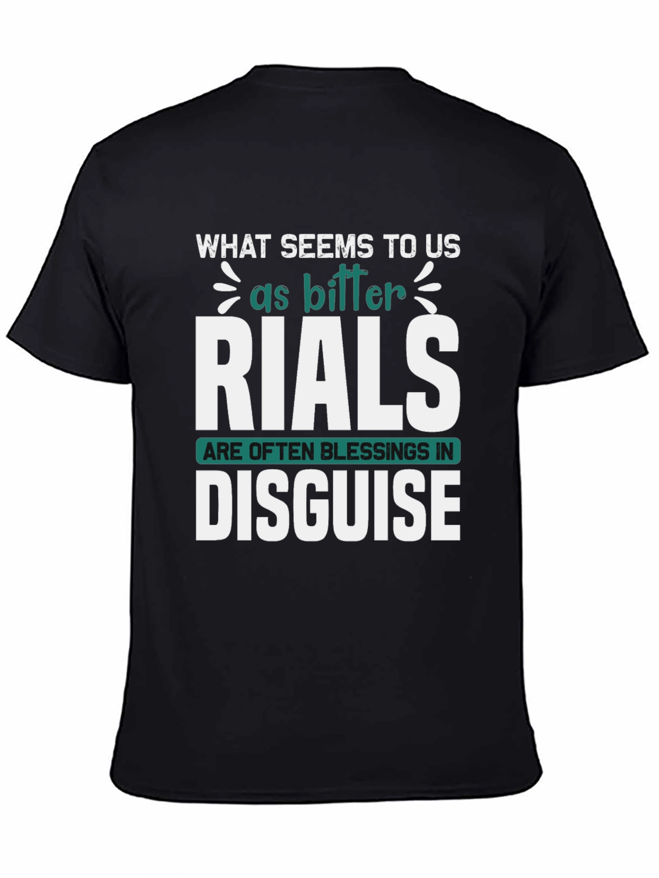 Inspirational Graphic Tee: Trials Are Blessings Disguised