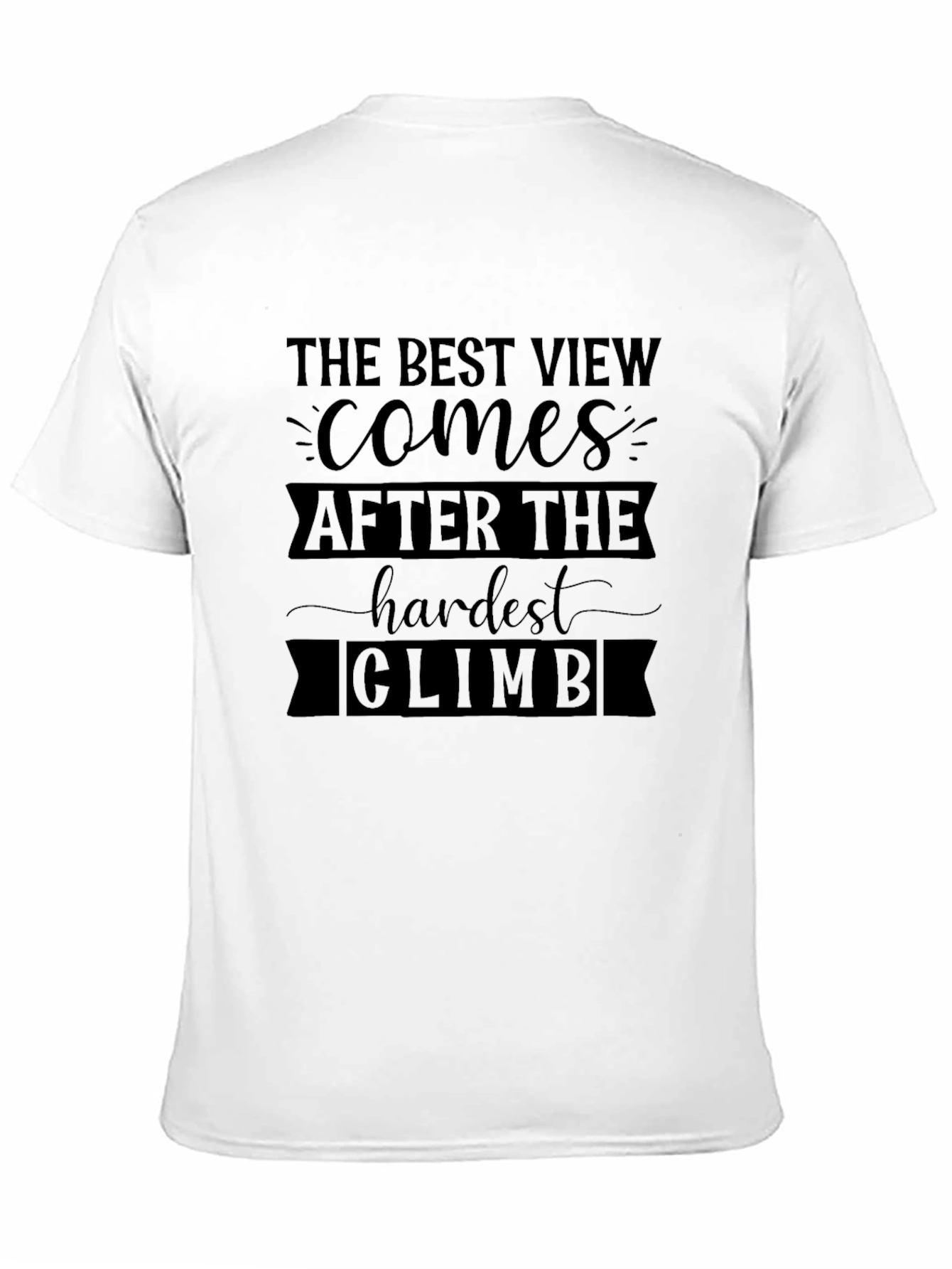 Inspirational Climb Graphic T-Shirt - The Best View