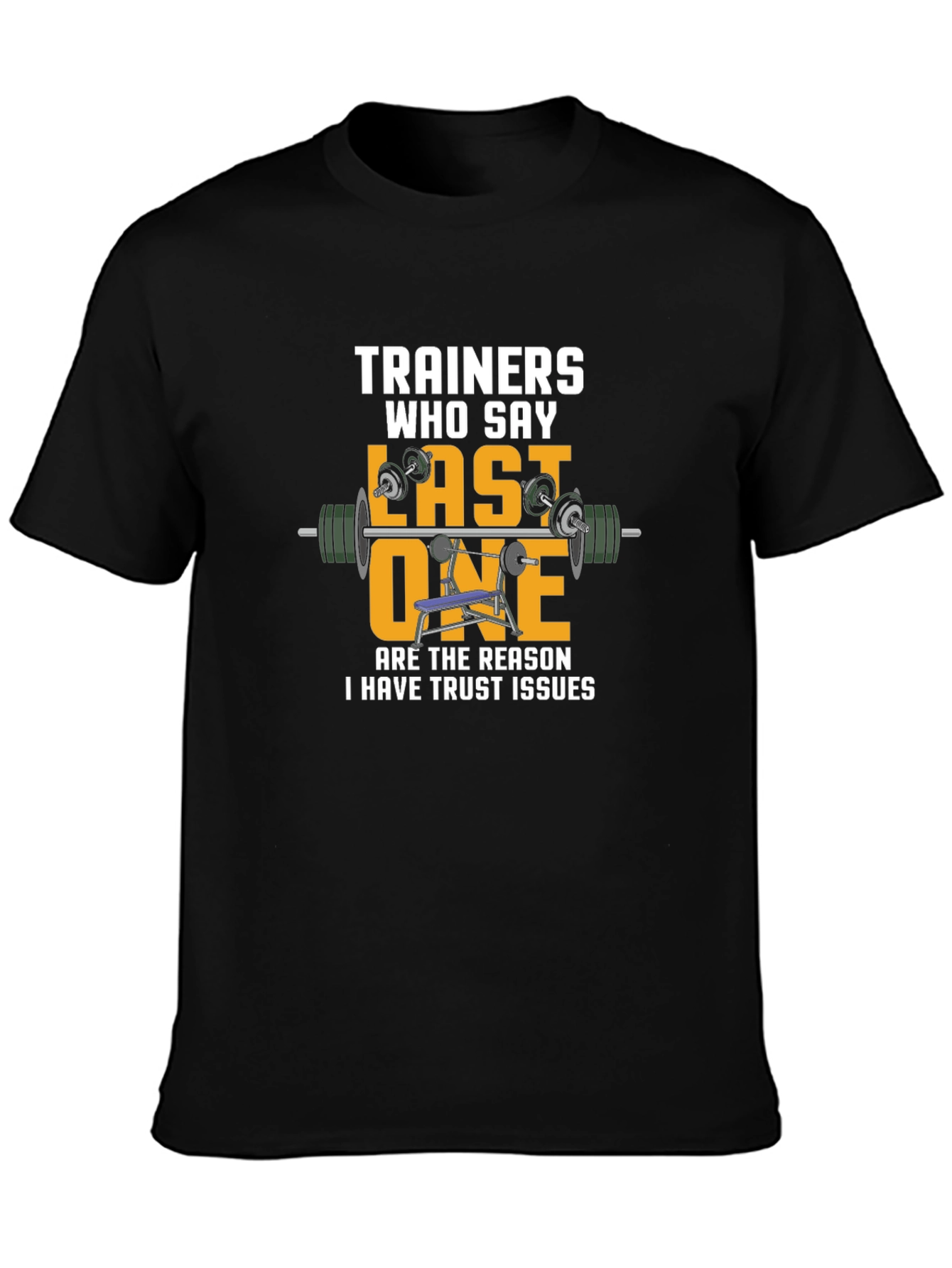 Trainers Last One Funny Gym Workout Black T-Shirt