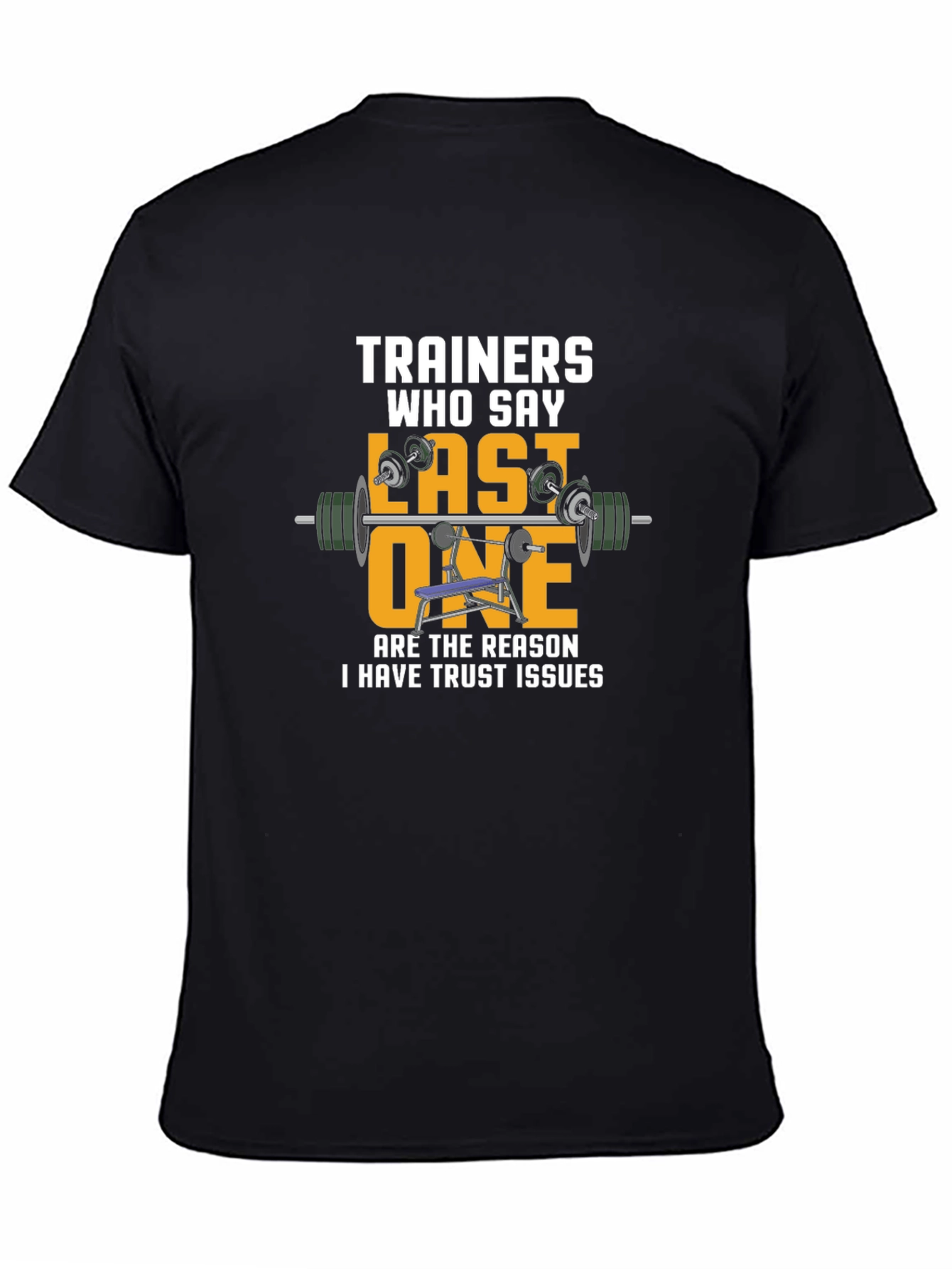 Trainers Last One Funny Gym Workout Black T-Shirt
