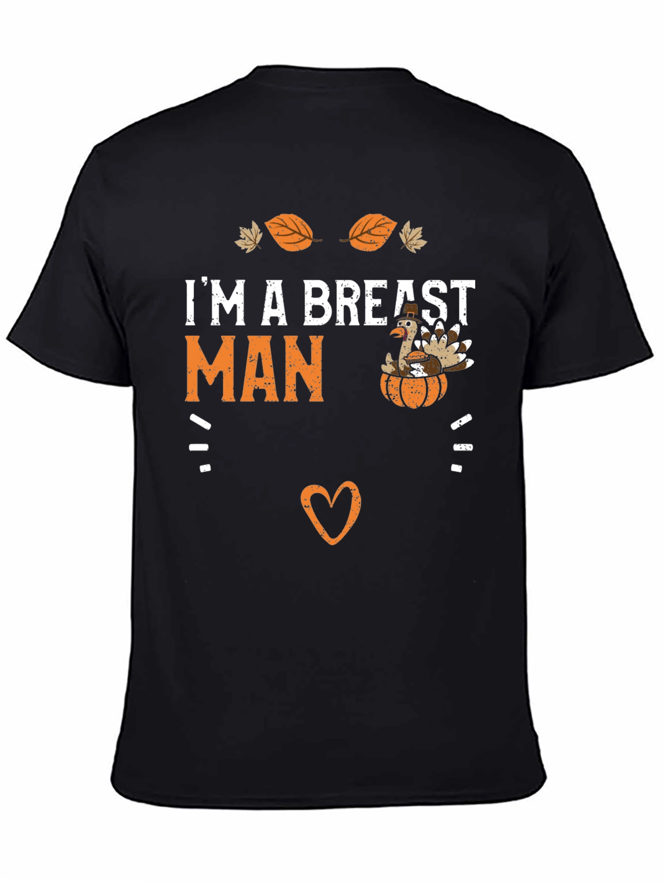 Im a Breast Man Thanksgiving T-Shirt