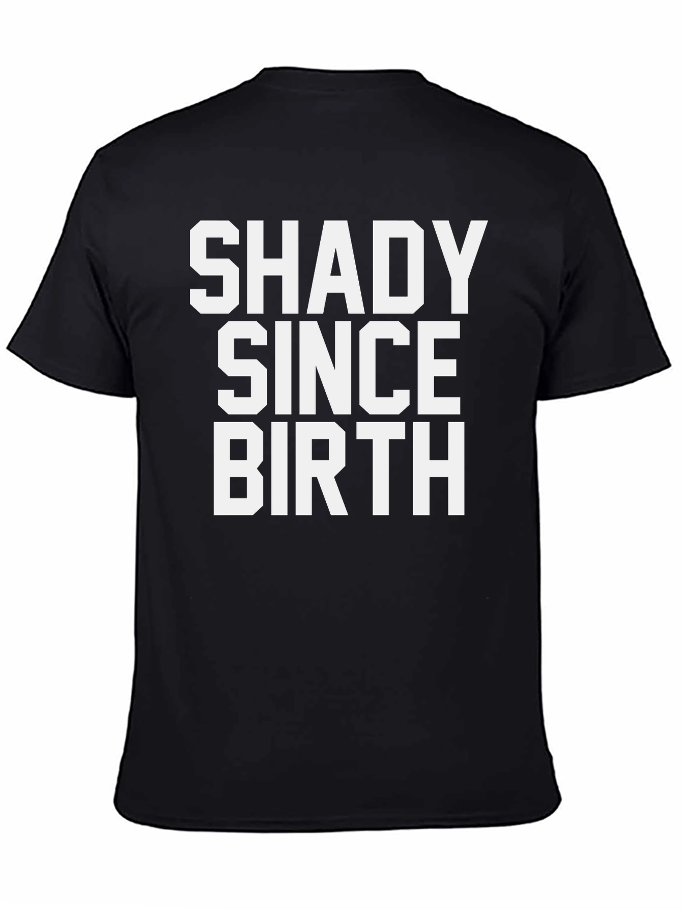 Shady Since Birth Black T-Shirt