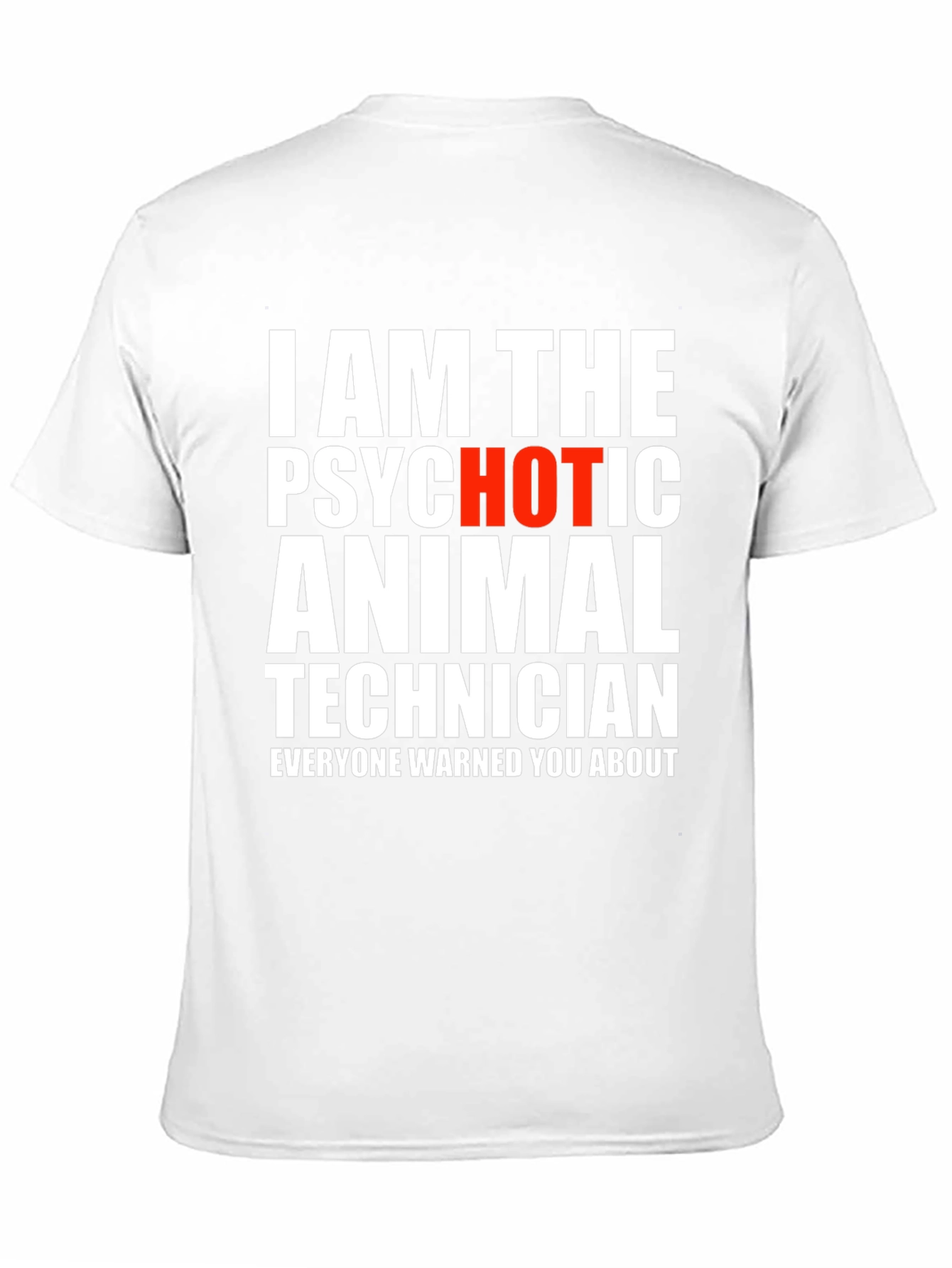 Psychotic Animal Technician Novelty T-Shirt