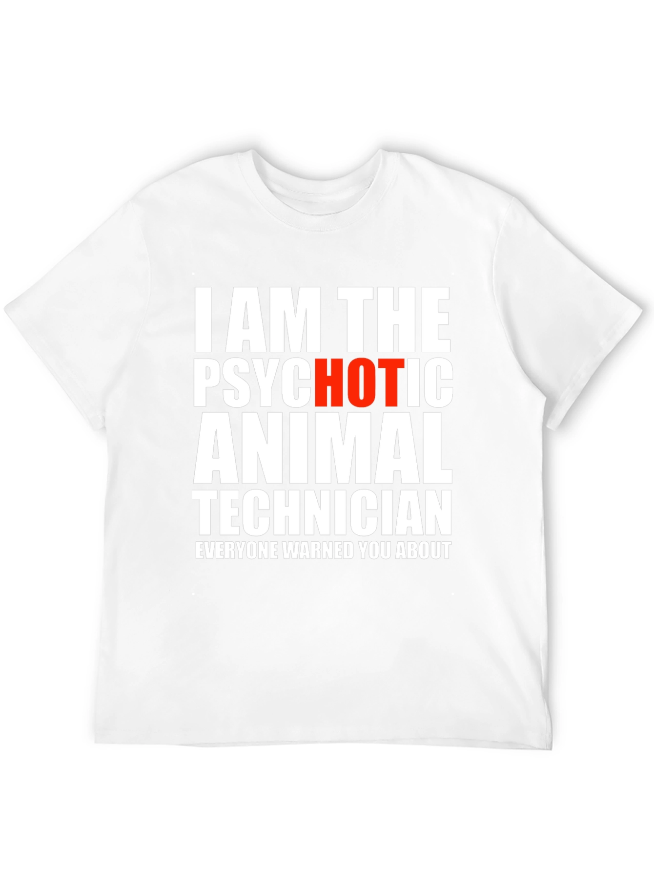Psychotic Animal Technician Novelty T-Shirt
