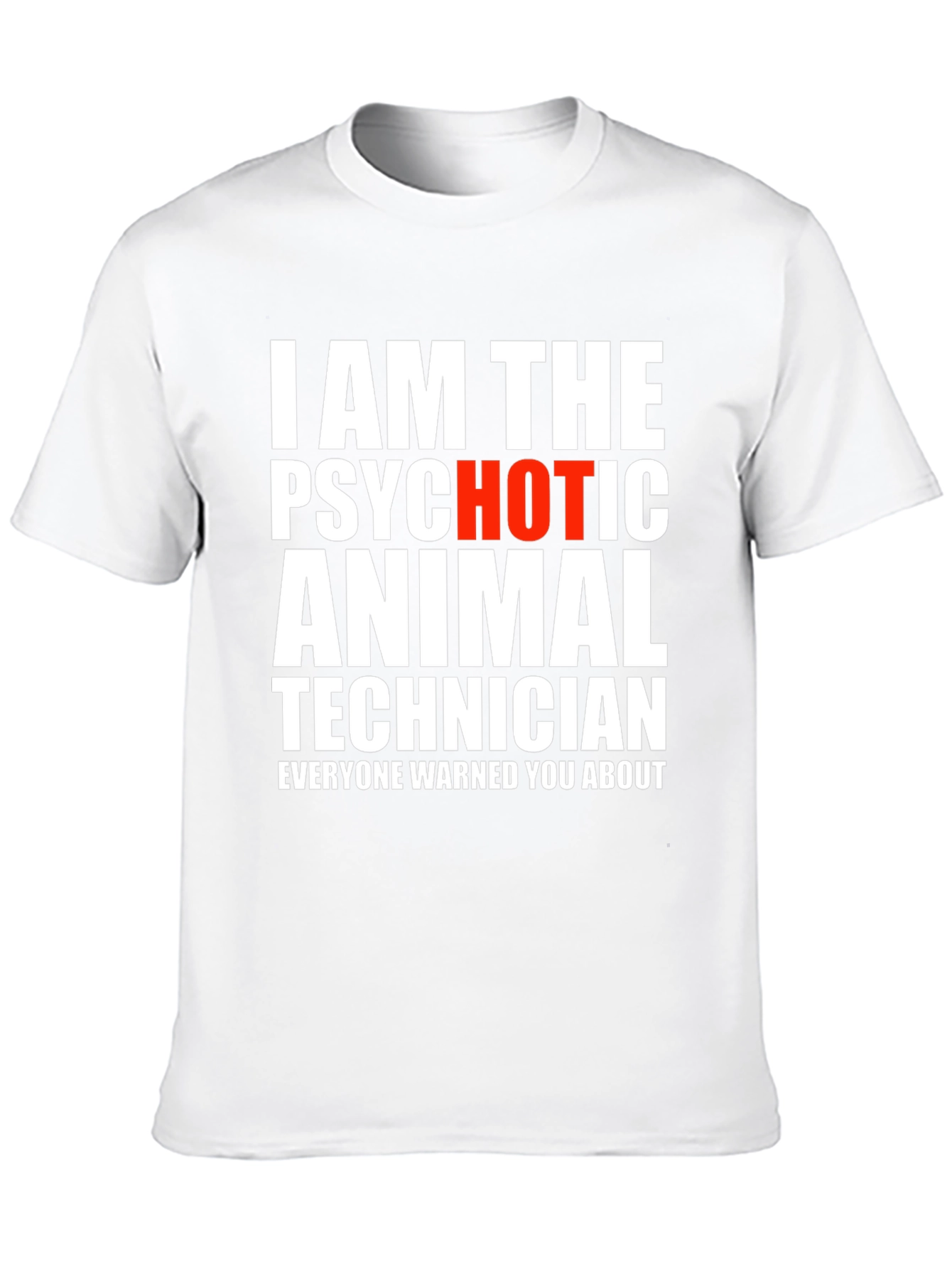 Psychotic Animal Technician Novelty T-Shirt