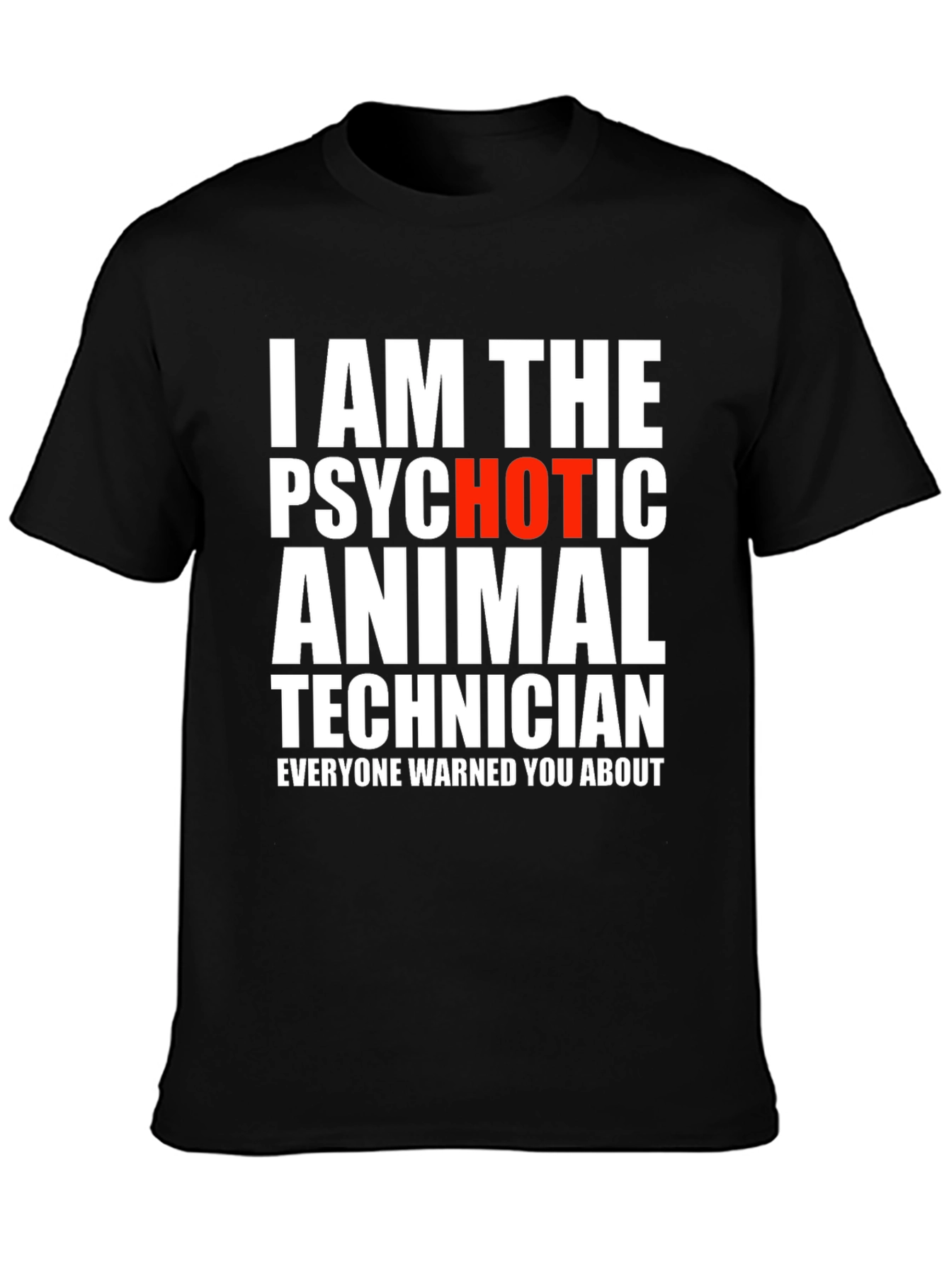 Psychotic Animal Technician Novelty T-Shirt