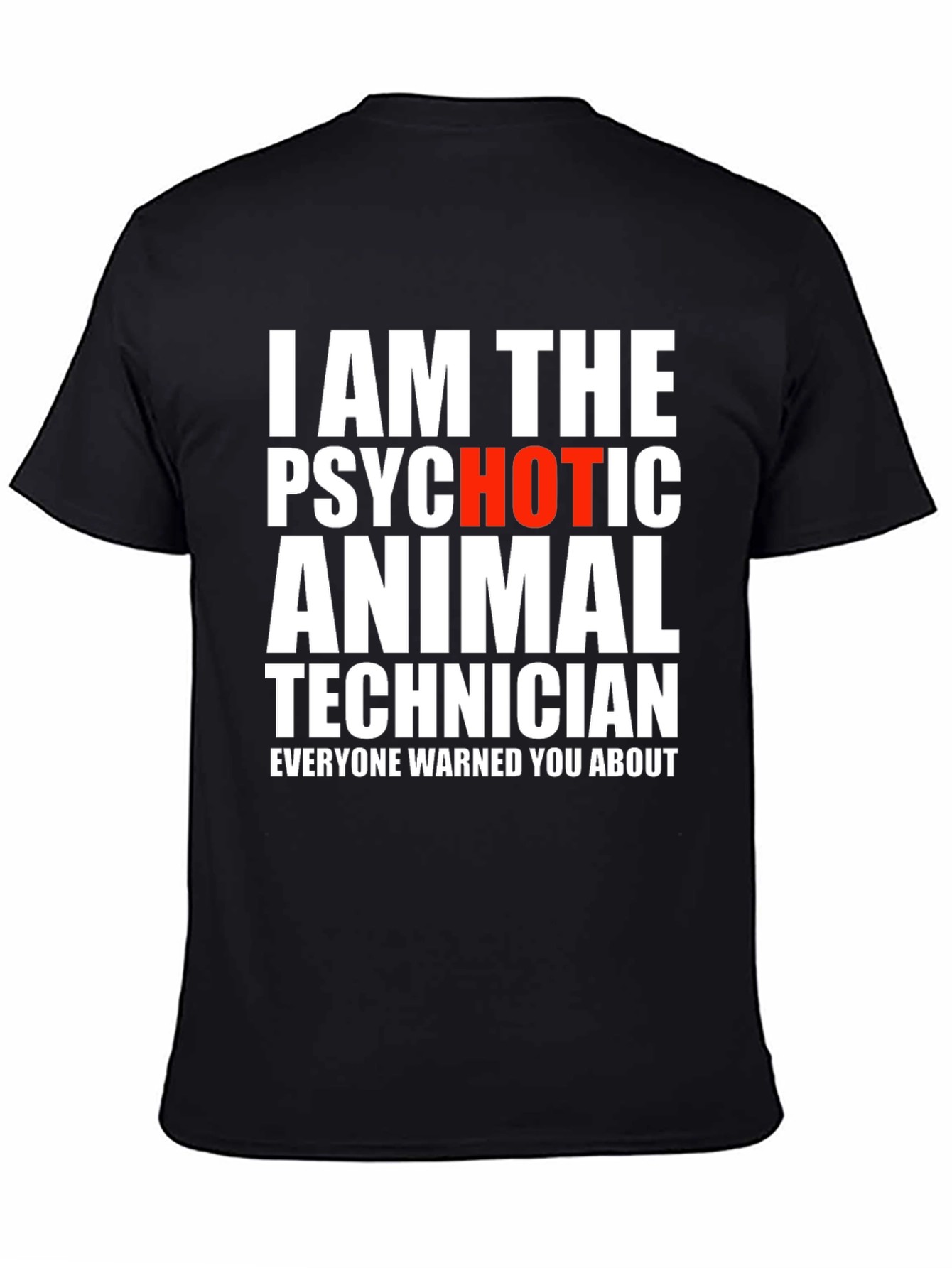 Psychotic Animal Technician Novelty T-Shirt