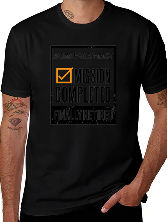 Mission Completed Retired Information Security Analyst T-Shirt