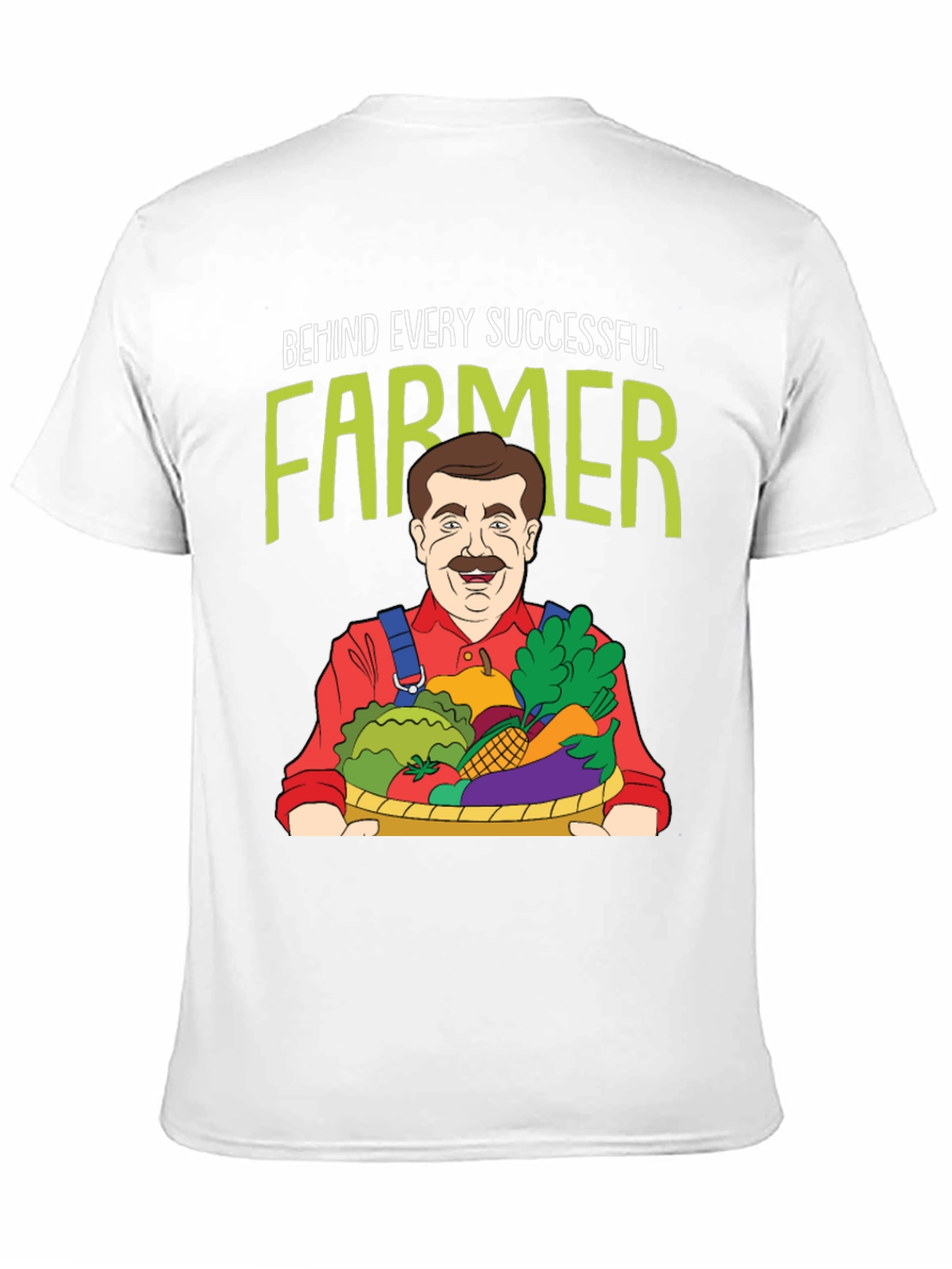Funny Farmer Graphic T-Shirt - Behind Every Successful Farmer