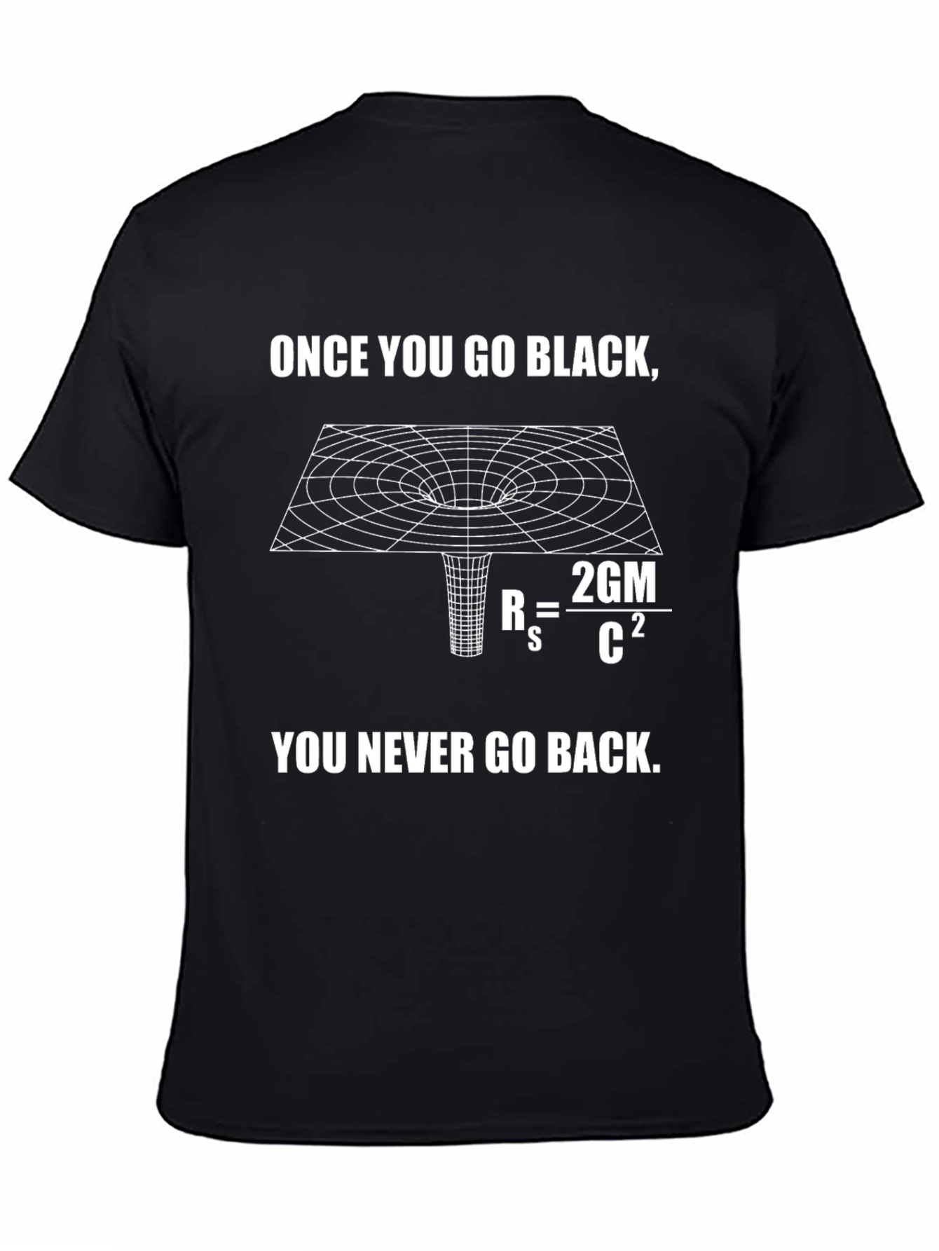 Once You Go Black Hole T-Shirt