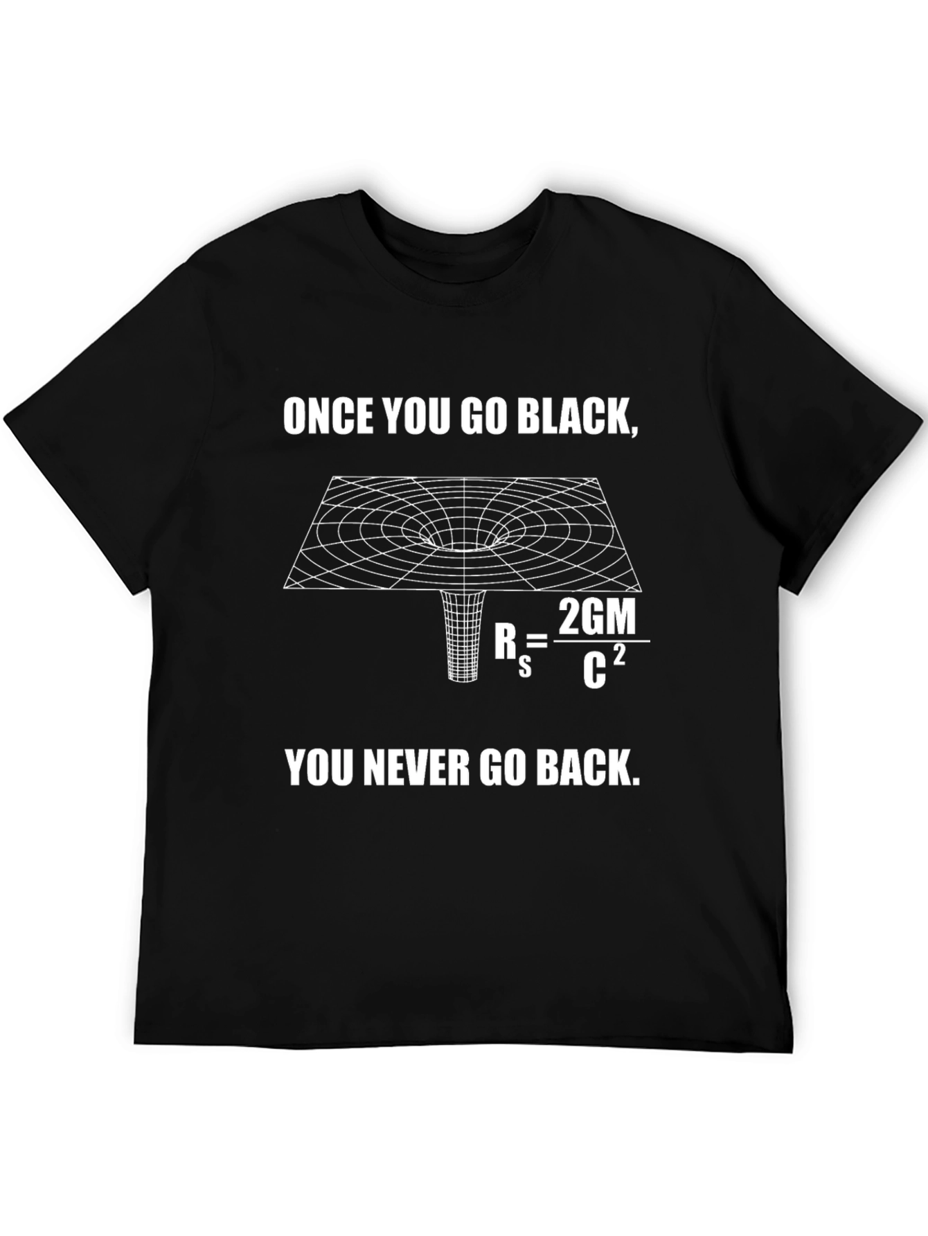 Once You Go Black Hole T-Shirt