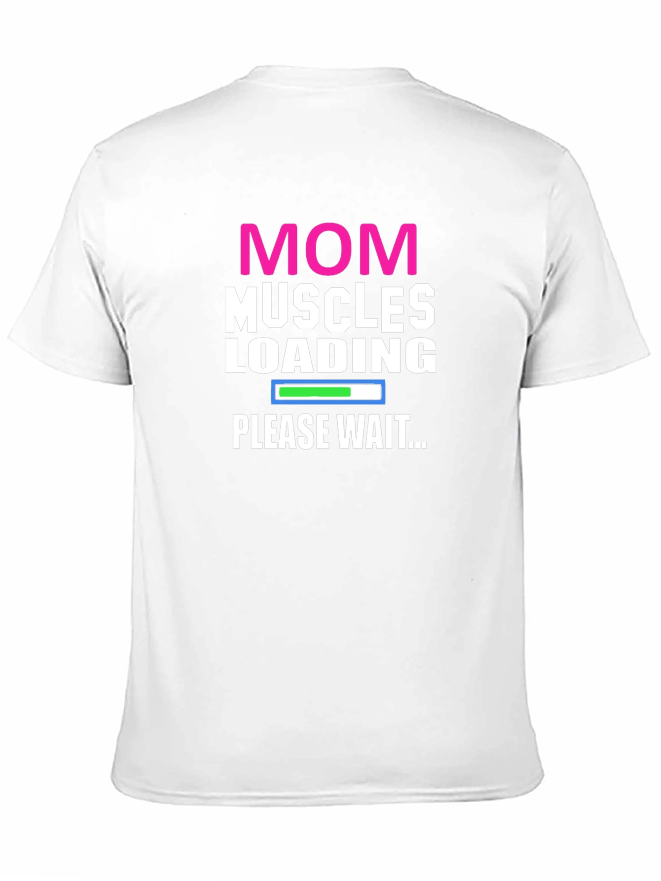 Mom Muscles Loading T-Shirt - Gym Workout Tee