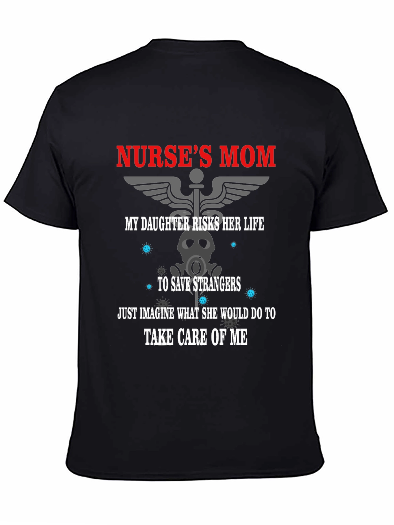 Nurses Mom T-Shirt - Daughter Risks Her Life