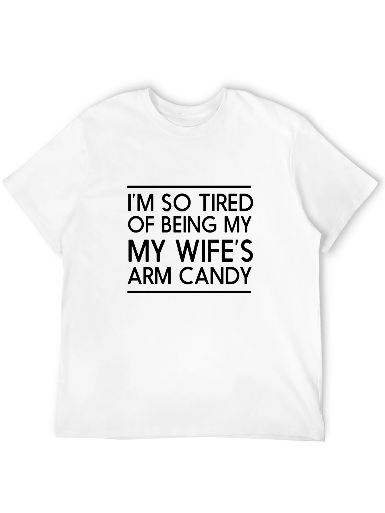 Funny Arm Candy Graphic Tee - Sarcastic Husband T-Shirt