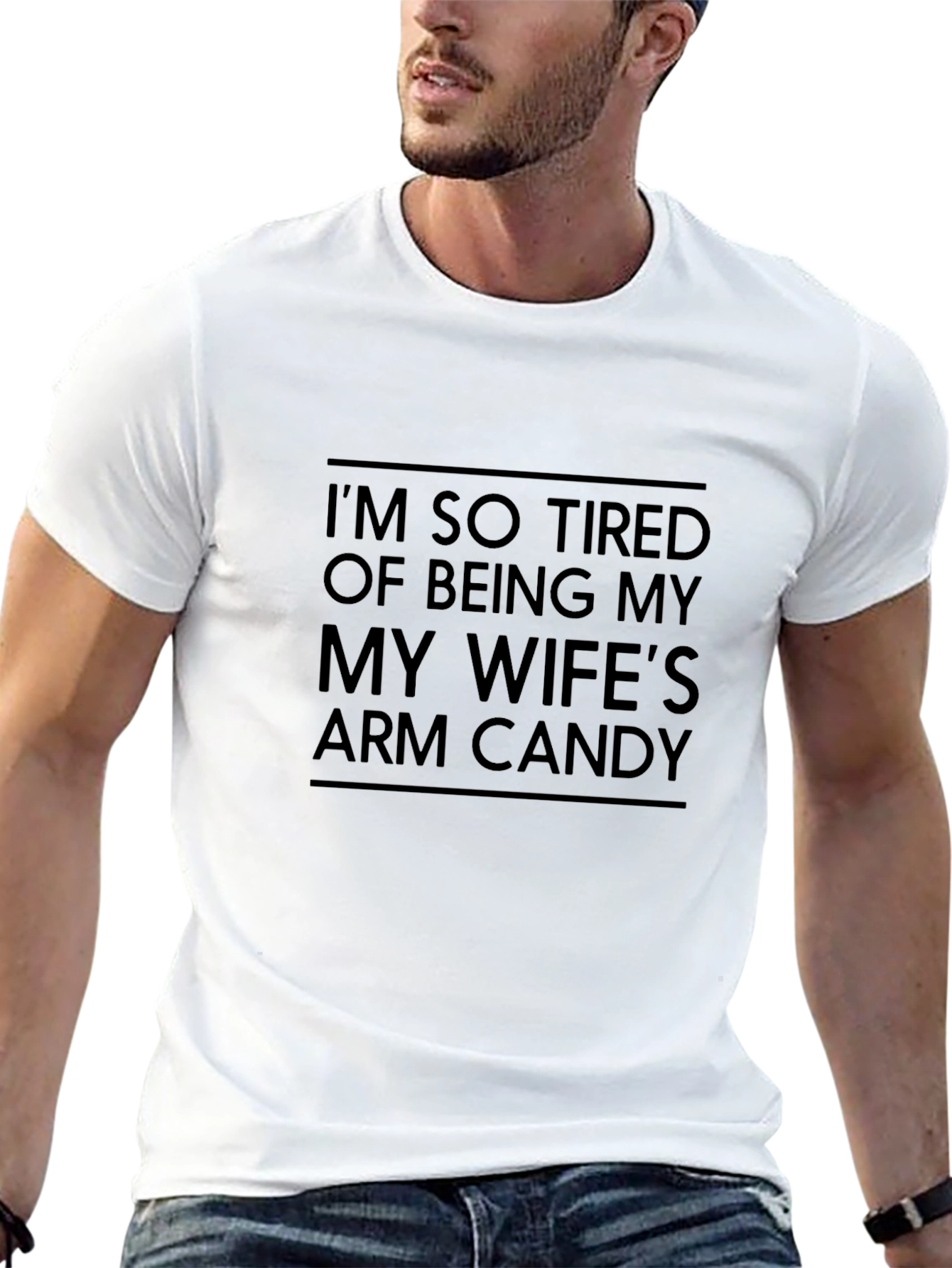 Funny Arm Candy Graphic Tee - Sarcastic Husband T-Shirt