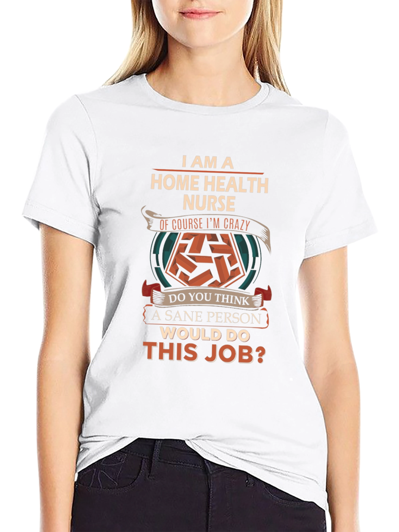 Home Health Nurse Crazy Job T-Shirt