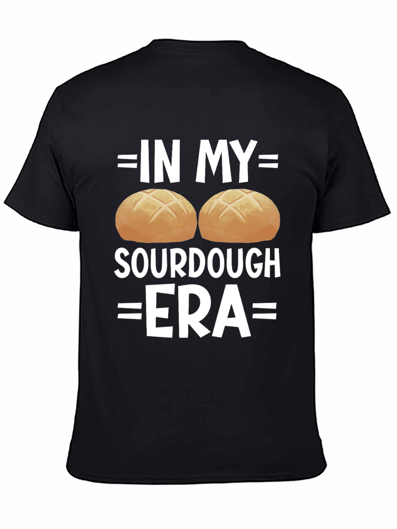 In My Sourdough Era T-Shirt - Funny Baker Tee