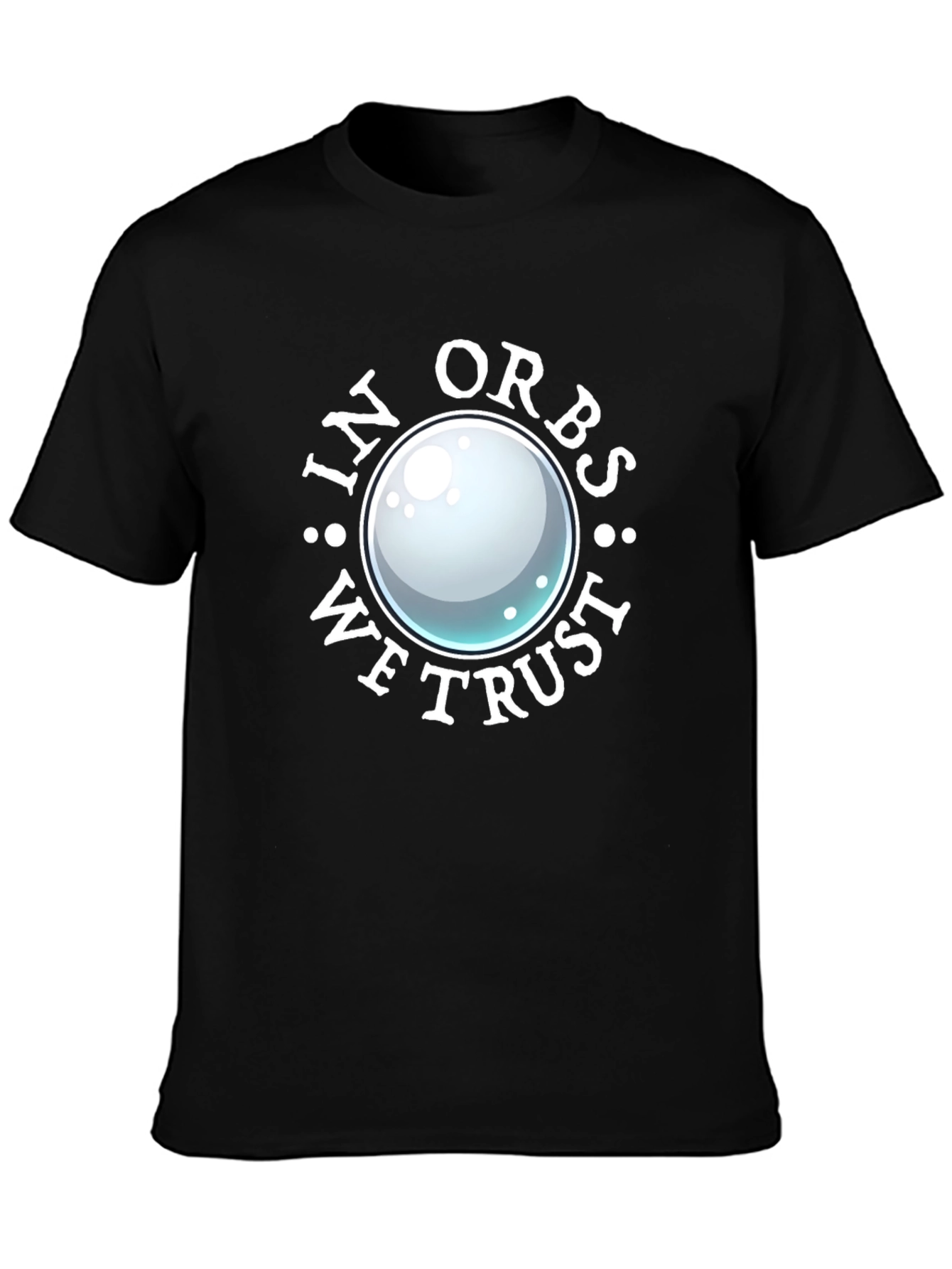 In Orbs We Trust T-Shirt - Black