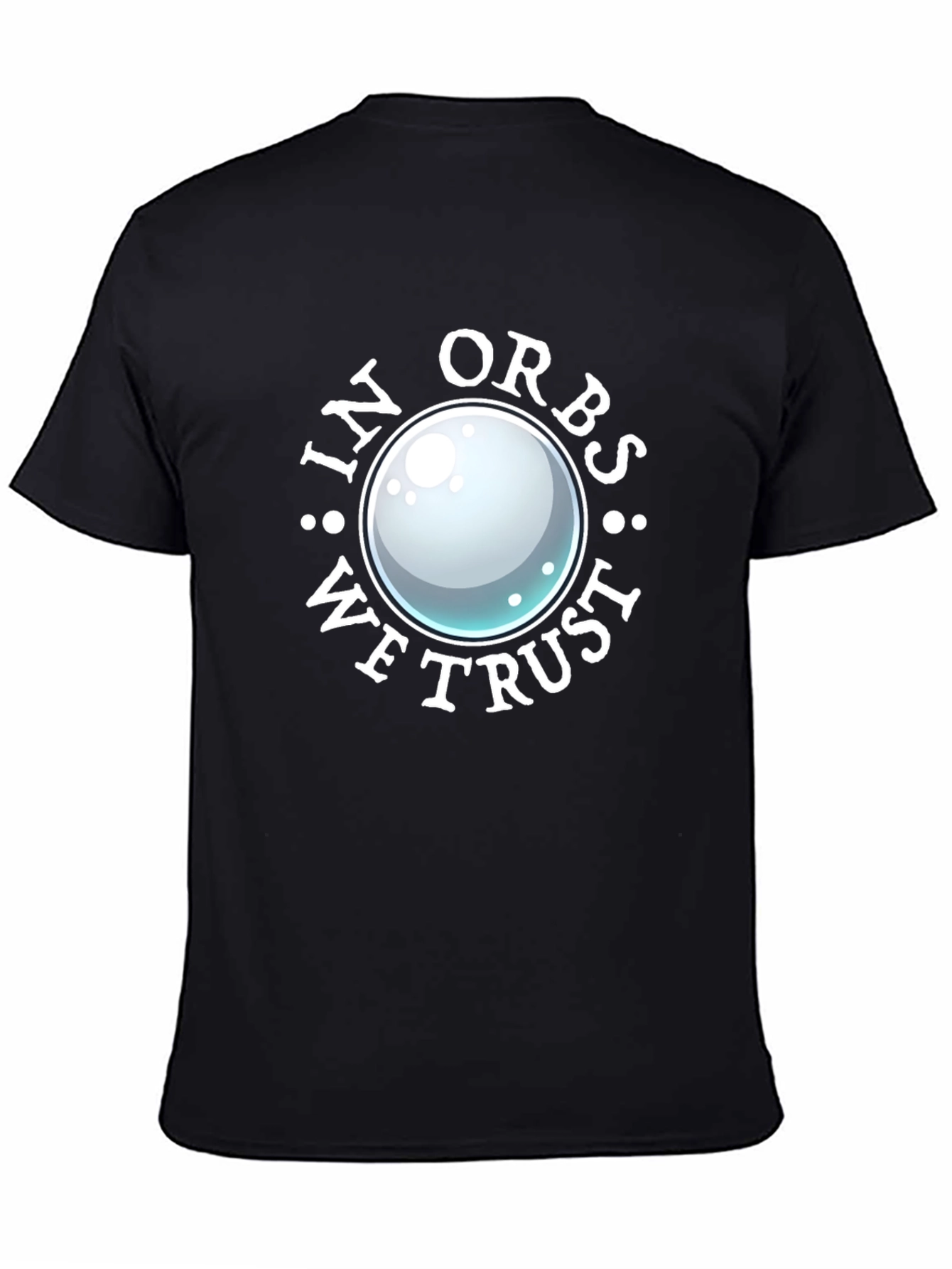 In Orbs We Trust T-Shirt - Black