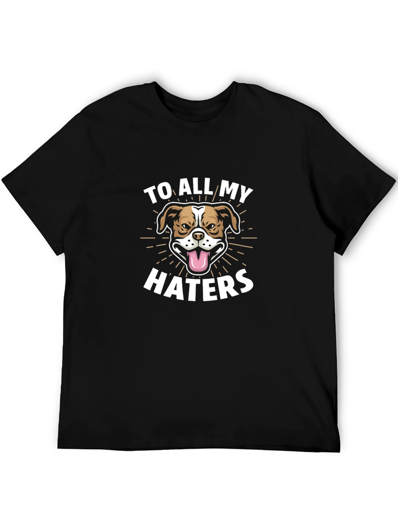 To All My Haters Dog Graphic Tee