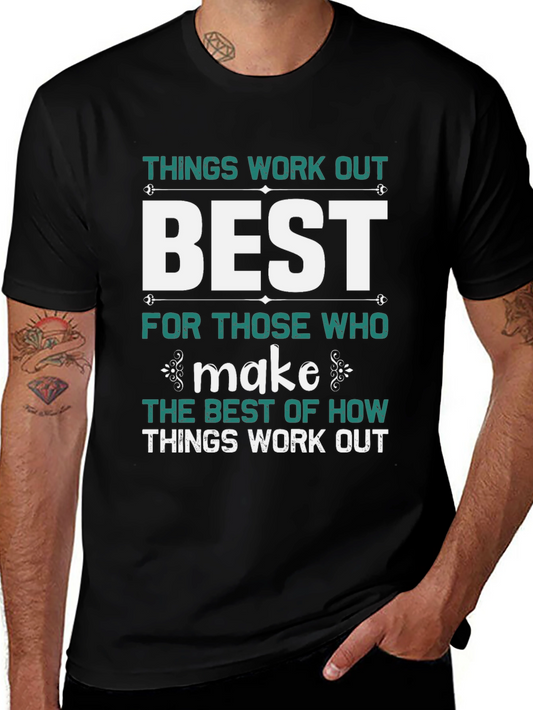 Inspirational Quote Graphic Tee - Things Work Out Best