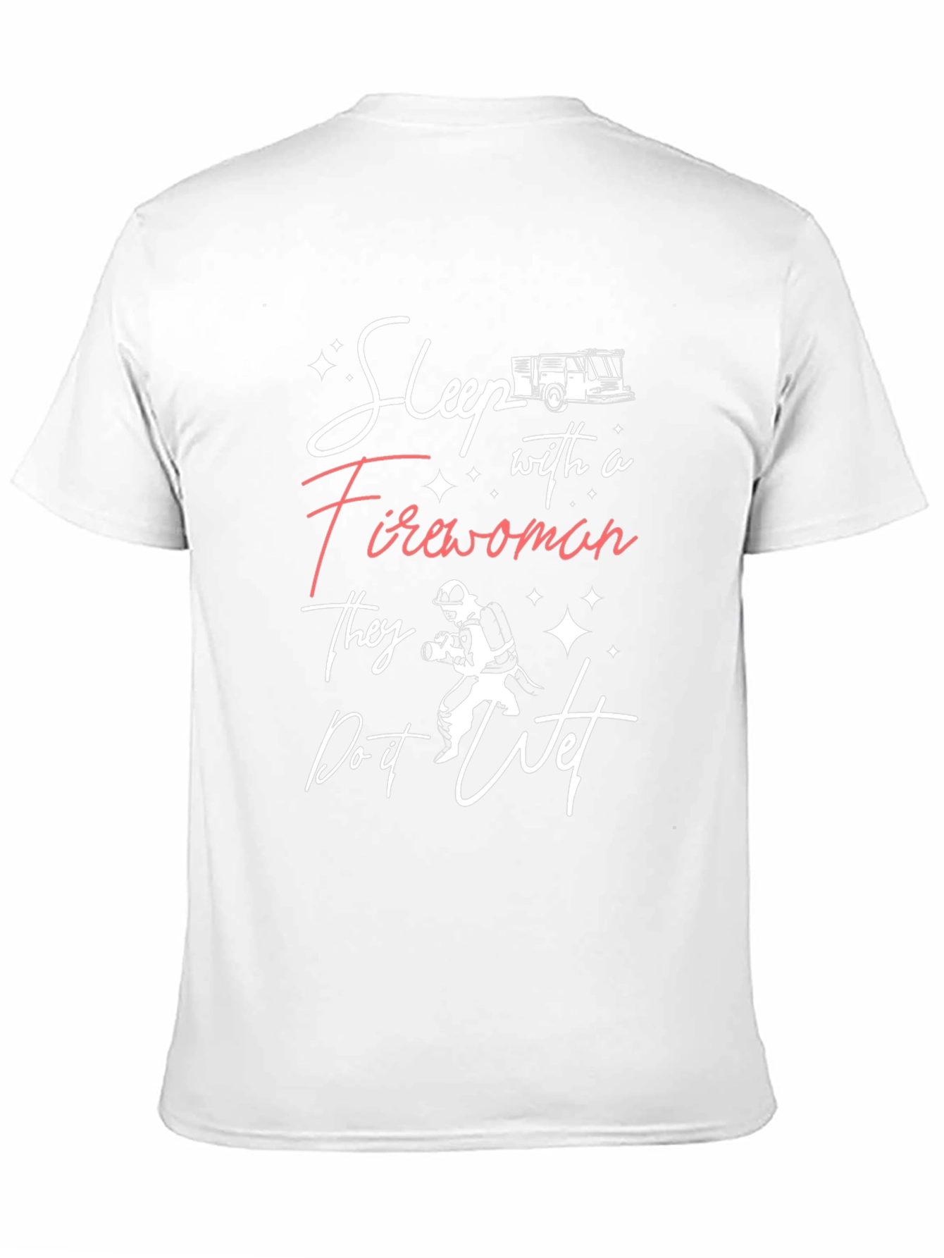 Sleep With a Firewoman T-Shirt