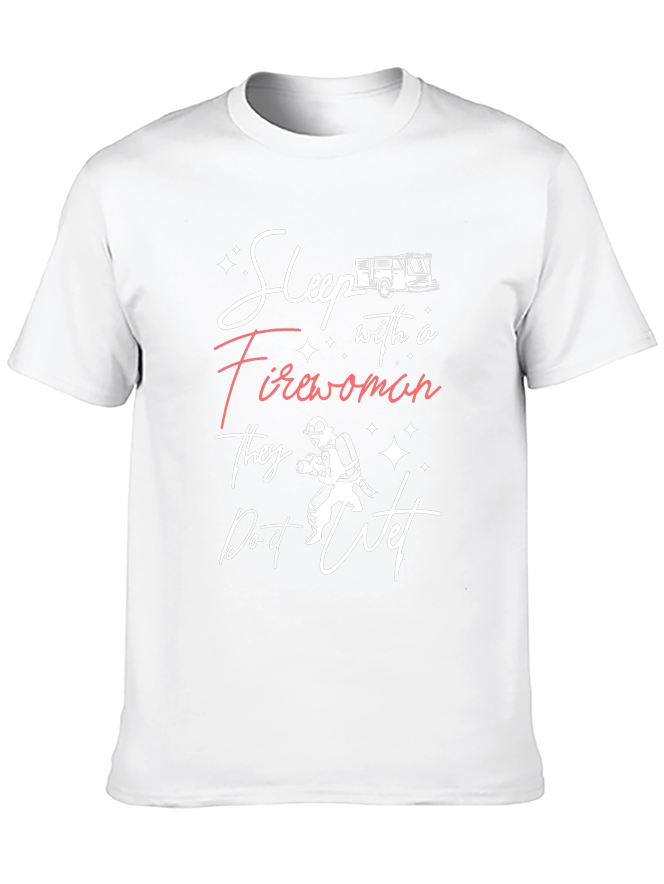 Sleep With a Firewoman T-Shirt