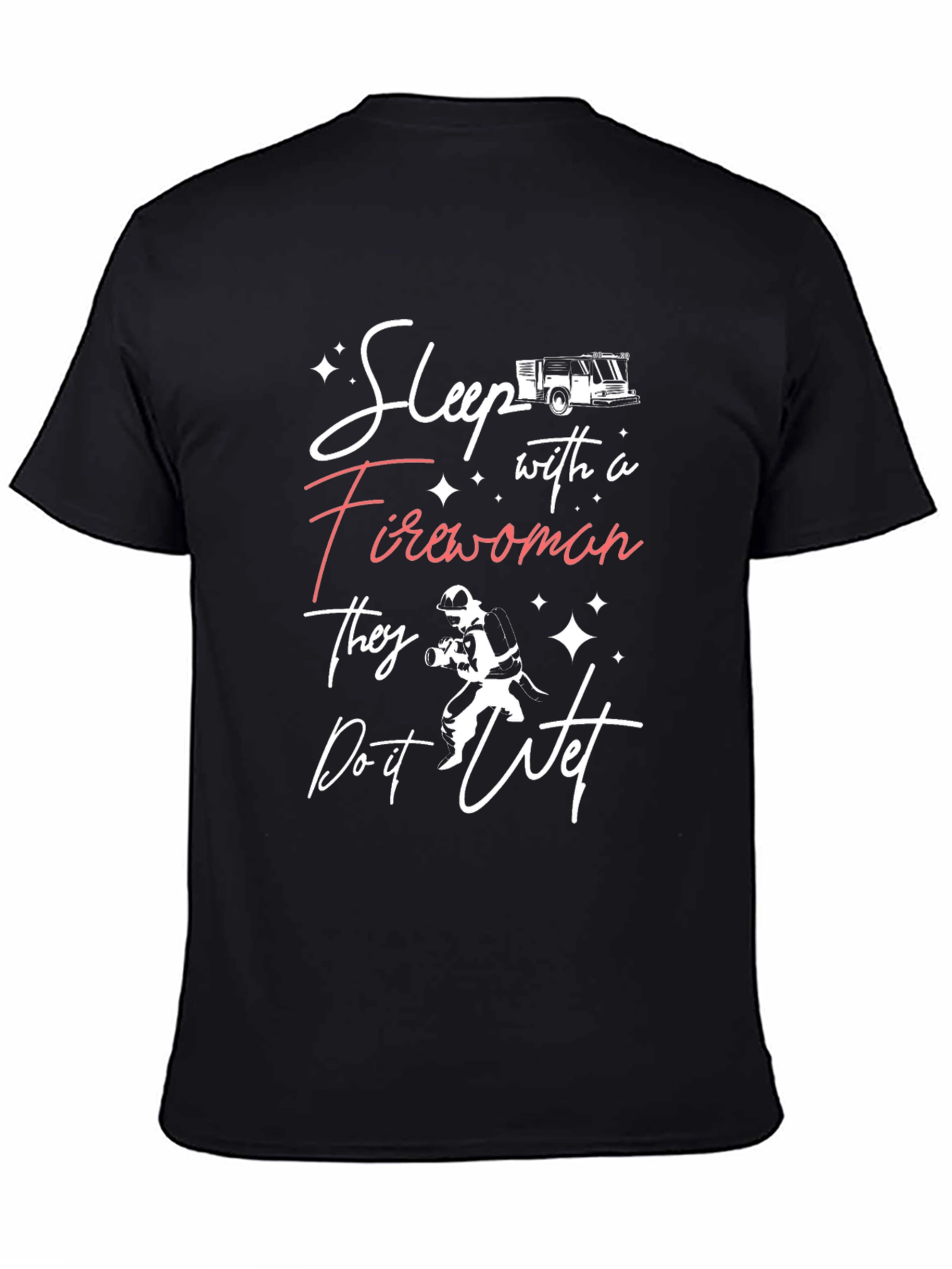 Sleep With a Firewoman T-Shirt
