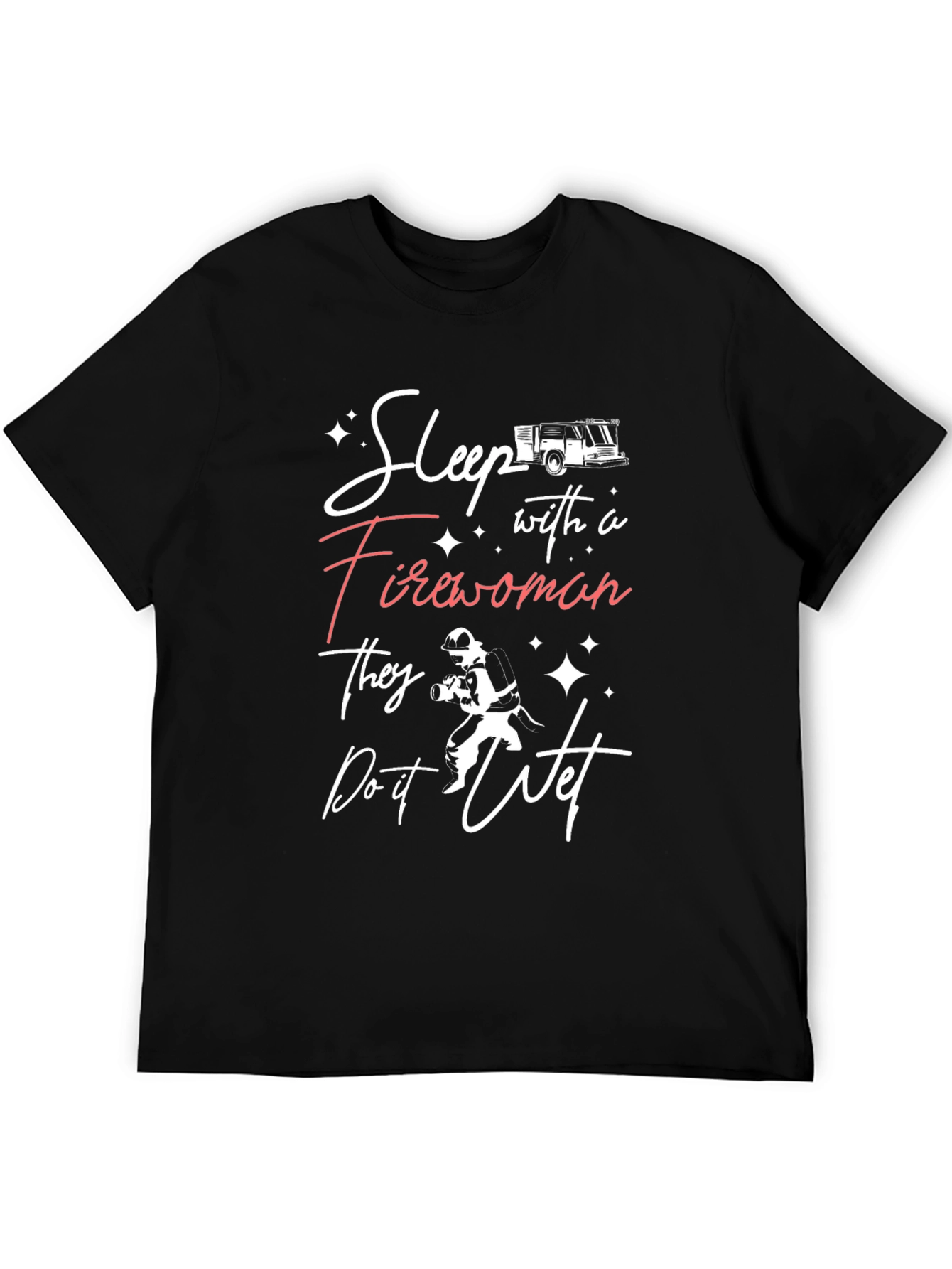 Sleep With a Firewoman T-Shirt