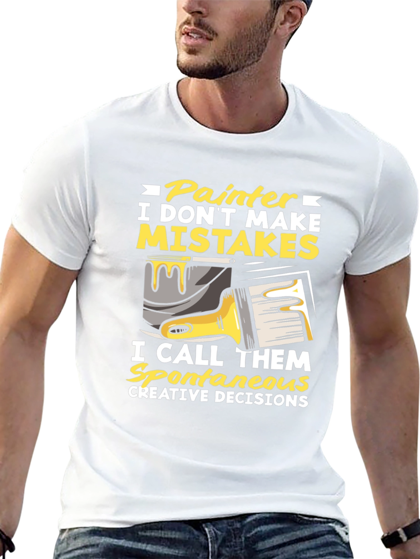 Painter Humor T-Shirt: I Dont Make Mistakes