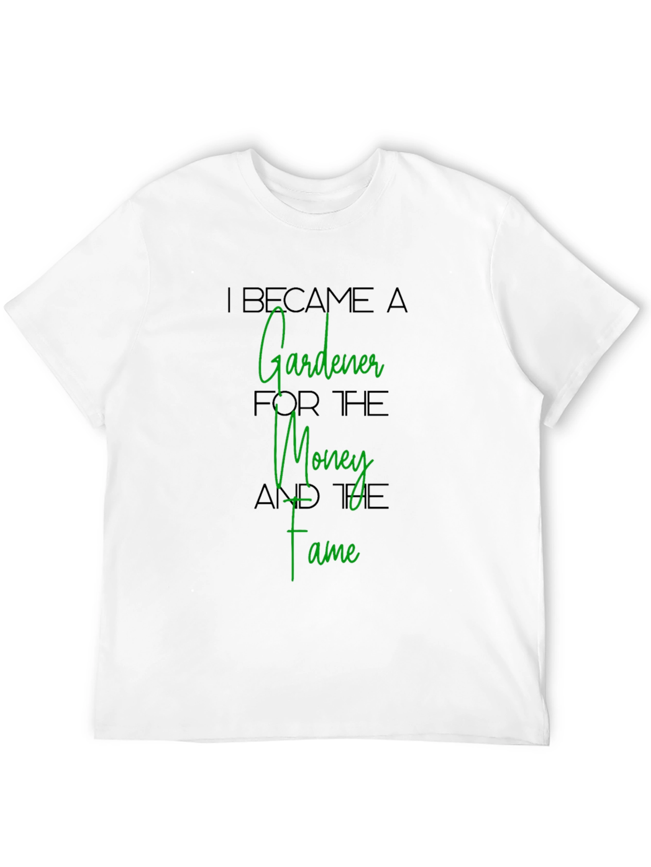 Gardener T-Shirt - Money and Fame Tee