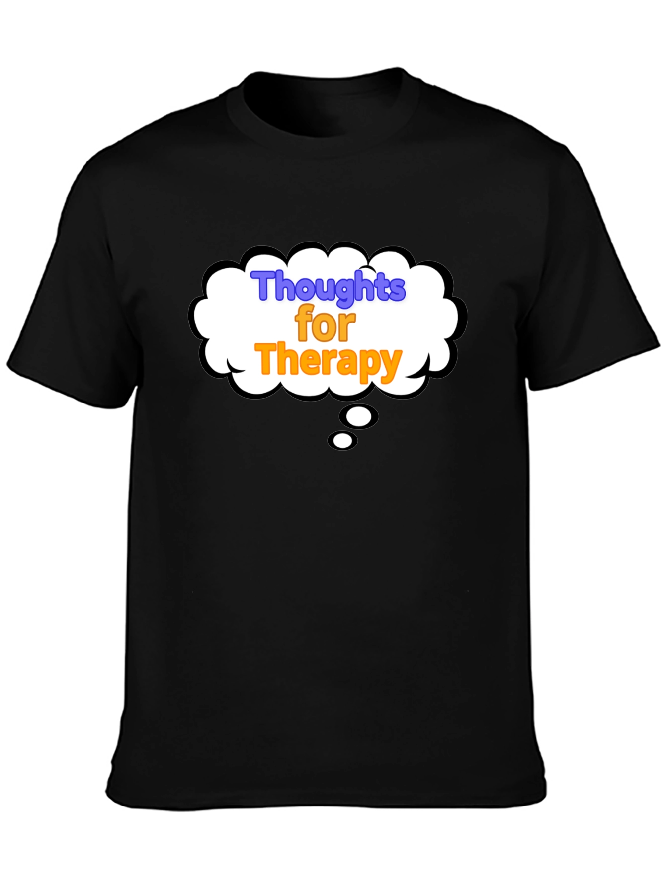 Thoughts for Therapy Black T-Shirt