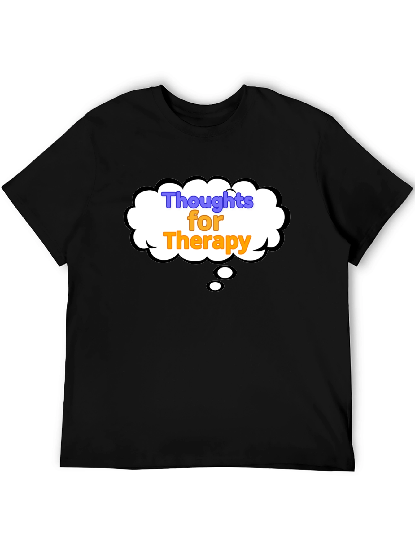 Thoughts for Therapy Black T-Shirt