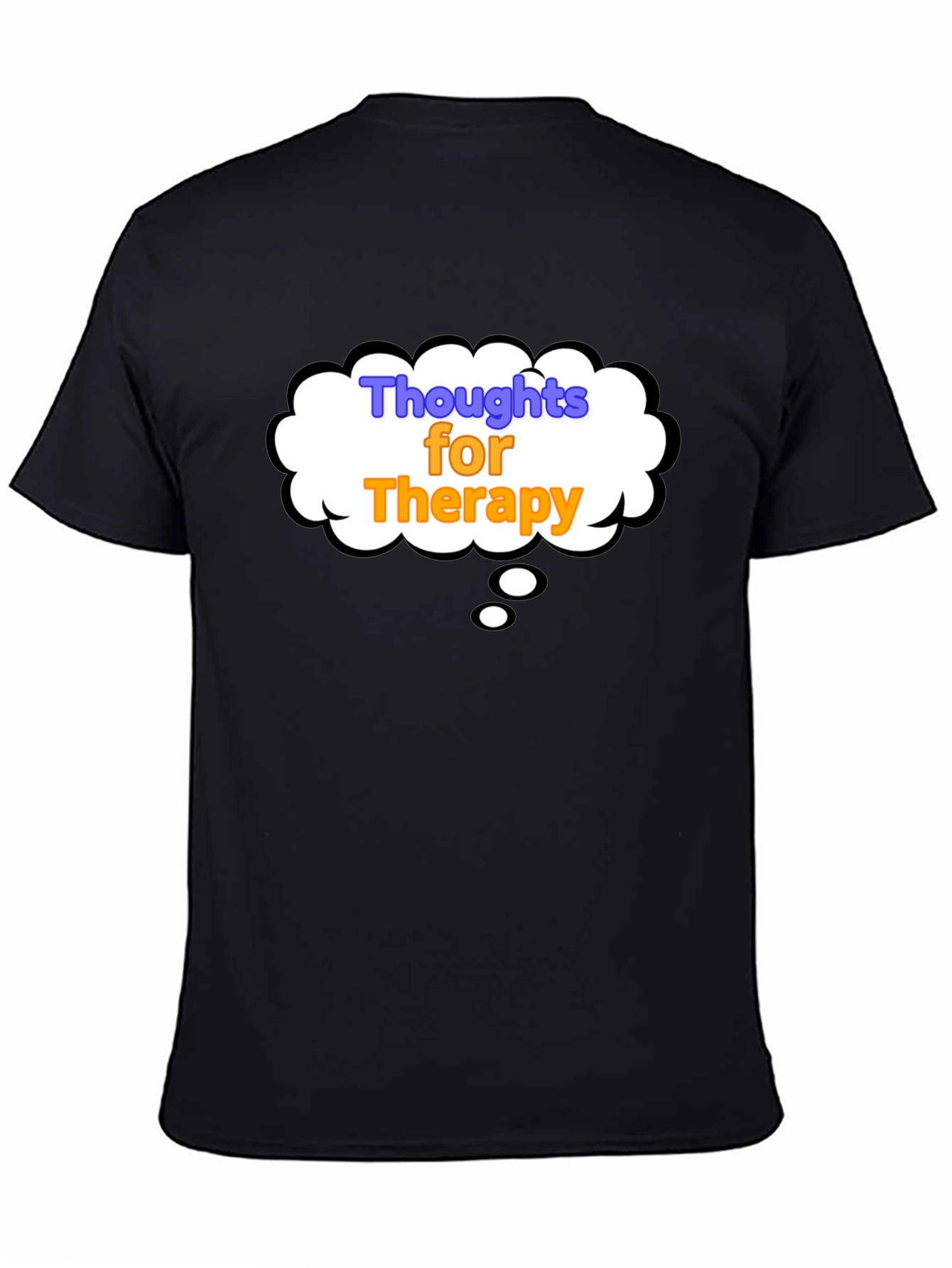 Thoughts for Therapy Black T-Shirt