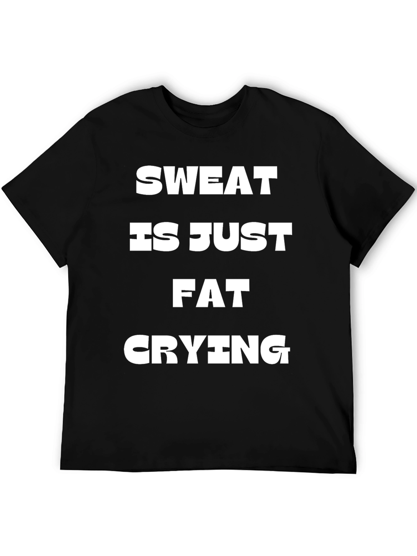 Sweat Is Just Fat Crying Graphic Tee