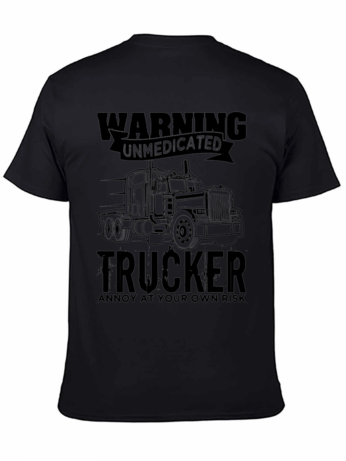 Warning Unmedicated Trucker T-Shirt