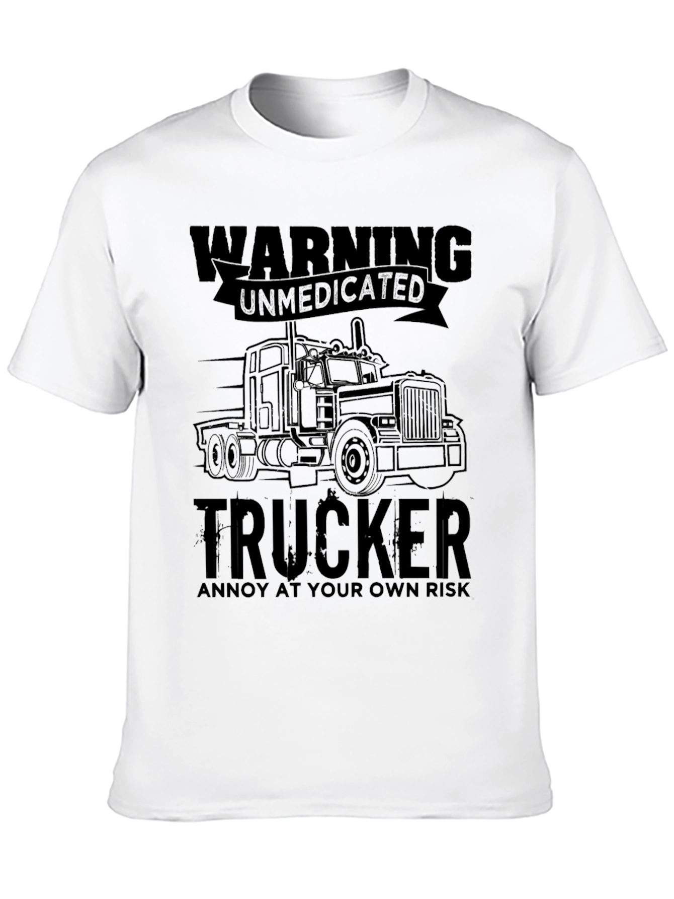 Warning Unmedicated Trucker T-Shirt