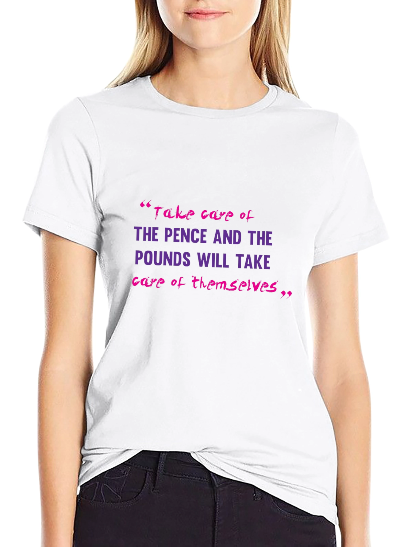Motivational T-Shirt: Pence & Pounds Wisdom