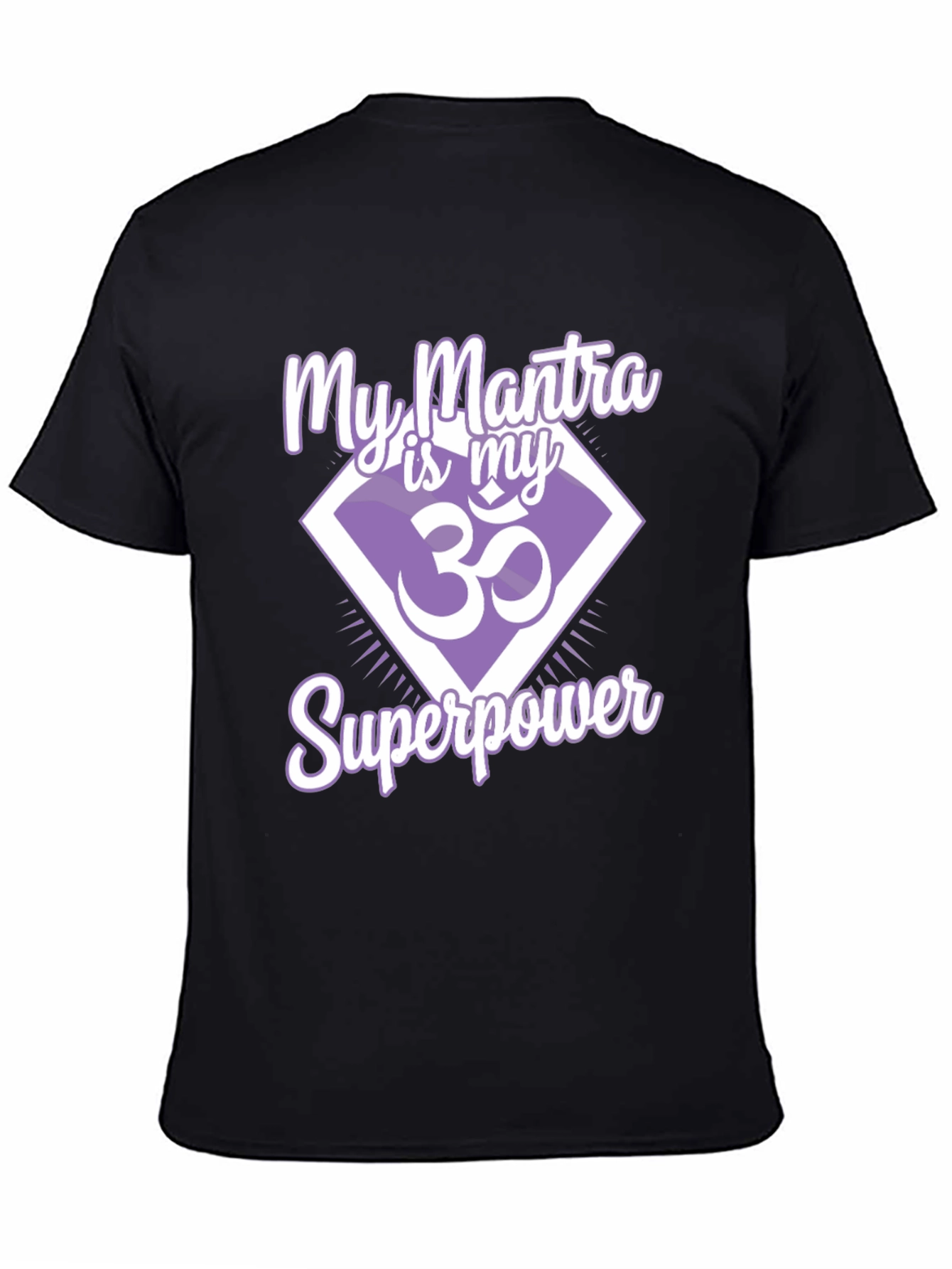 My Mantra is My Superpower T-Shirt