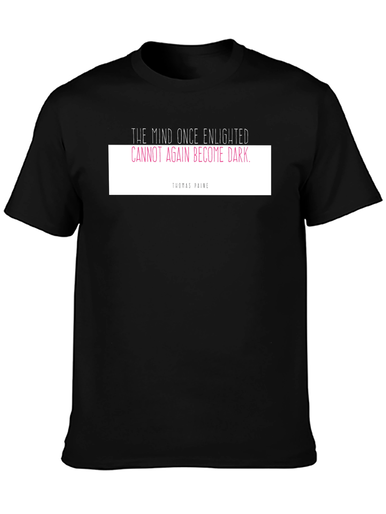 Enlightened Mind T-Shirt - Thomas Paine Quote