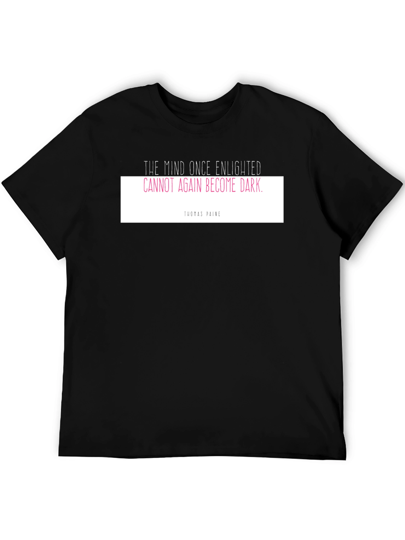 Enlightened Mind T-Shirt - Thomas Paine Quote
