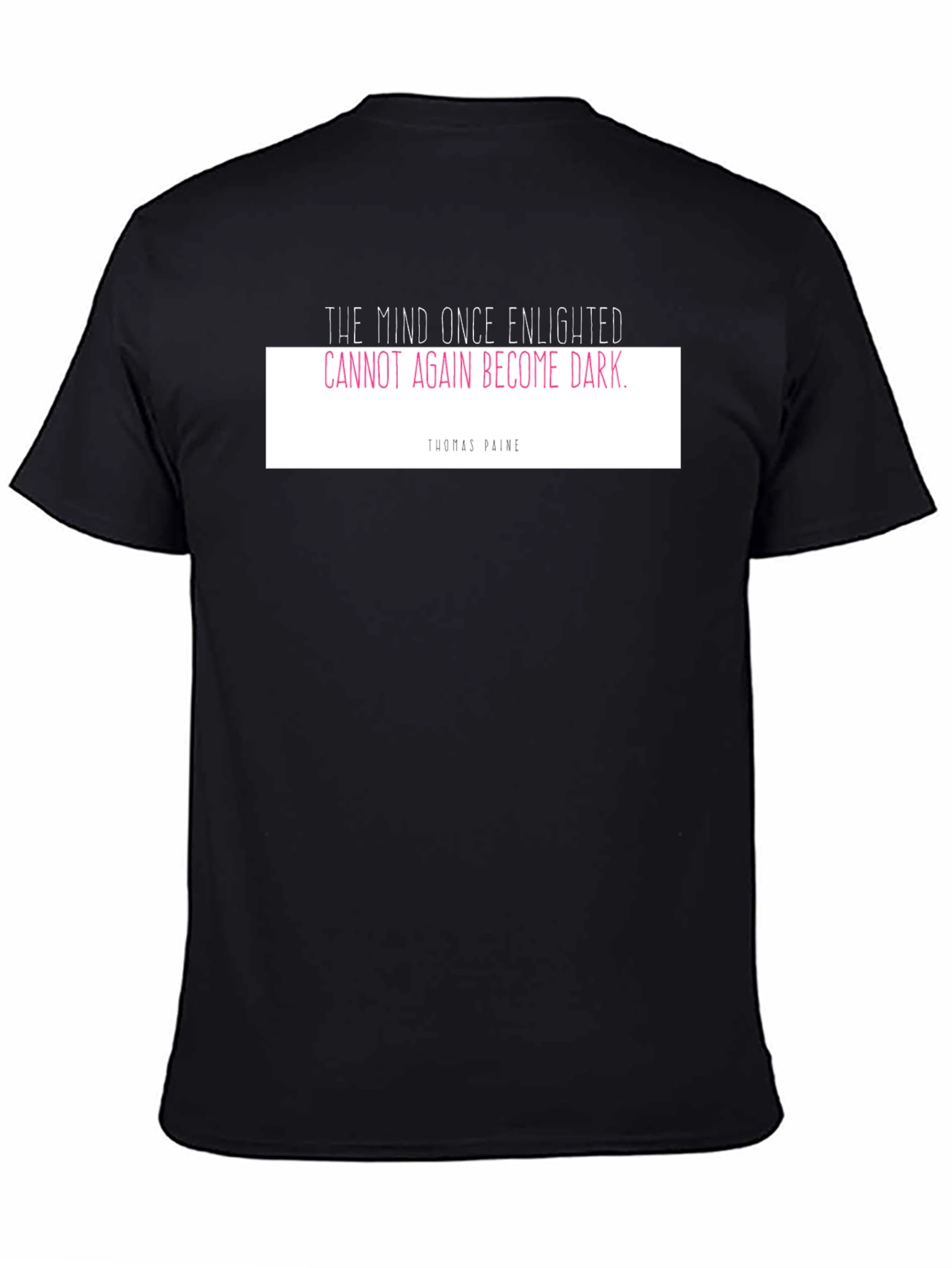 Enlightened Mind T-Shirt - Thomas Paine Quote