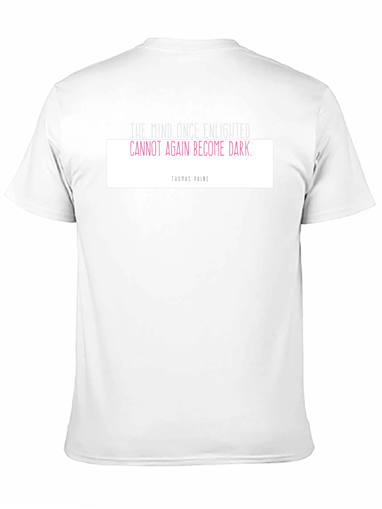 Enlightened Mind T-Shirt - Thomas Paine Quote